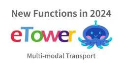 eTowerOne's New Functions in 2024: Multi-modal Transport