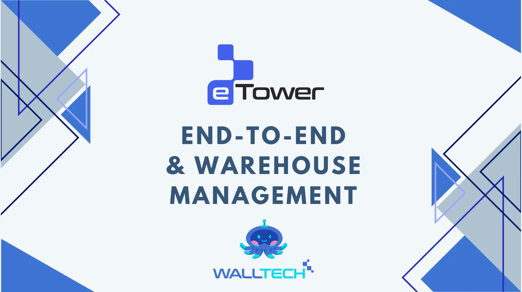 eTower End-to-end & WMS Management Introduction