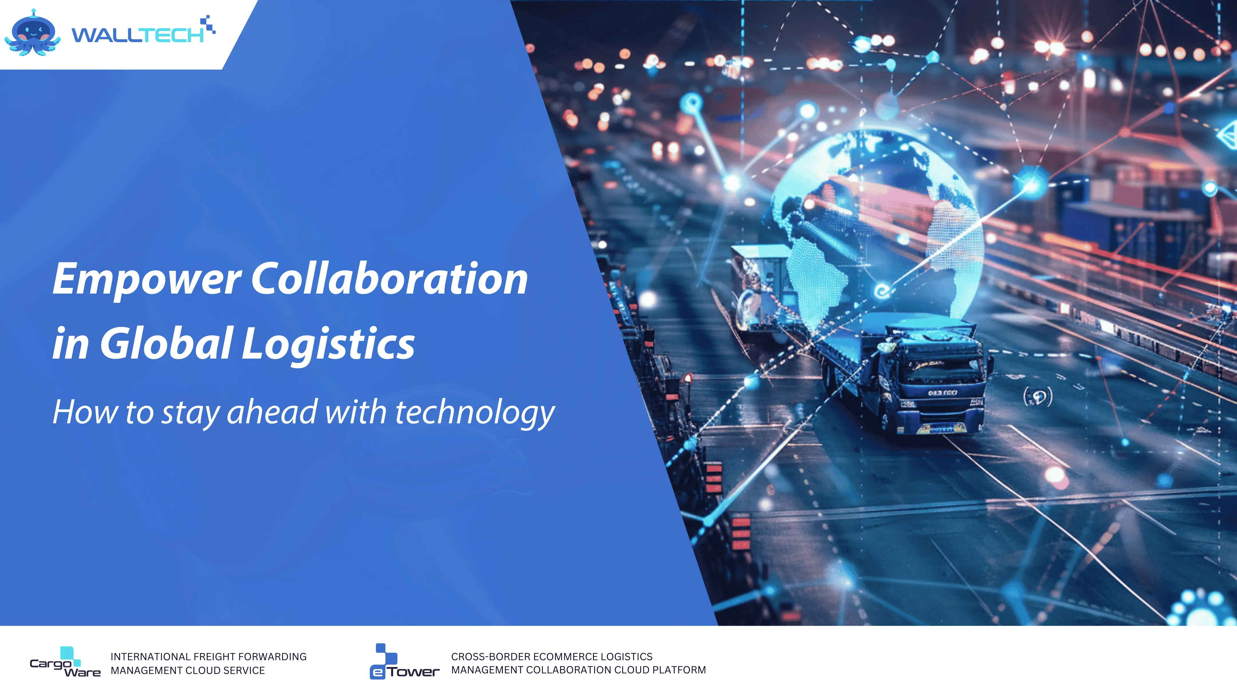 Empower Collaboration in Global Logistics: How to stay ahead with technology